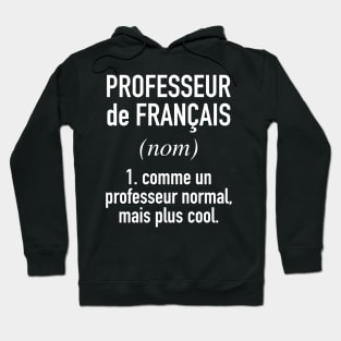 French Teacher (Male) - in French Language Hoodie